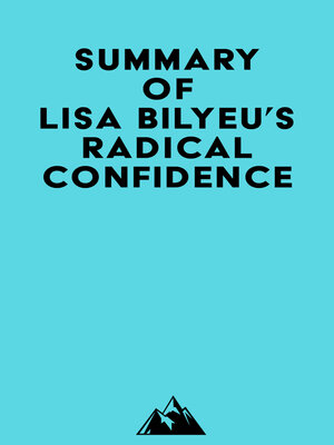 cover image of Summary of Lisa Bilyeu's Radical Confidence